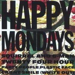 Squirrel And G-Man Twenty Four Hour Party People Plastic Face Carnt Smile (White Out) - Happy Mondays