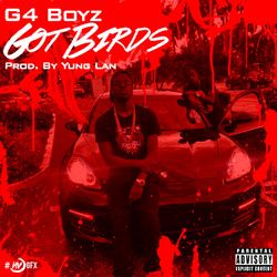 Got Birds - G4 Boyz