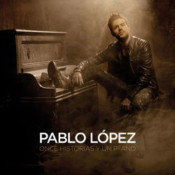 Once Historias Y Un Piano - Pablo López