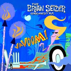 Vavoom - Brian Setzer Orchestra