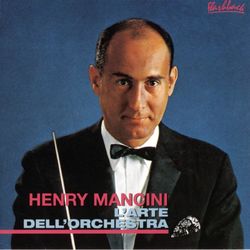 Henry Mancini - L'Arte Dell' Orchestra - Henry Mancini