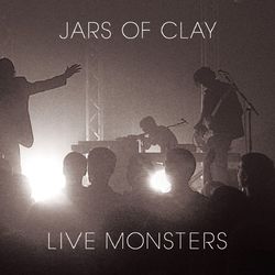 Live Monsters - Jars Of Clay