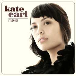 Stronger - Kate Earl