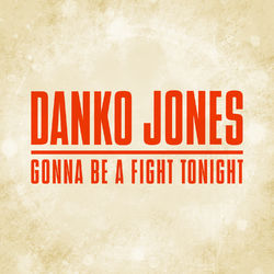 Gonna Be a Fight Tonight - Danko Jones