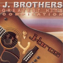 Greatest Hits Compilation - J Brothers Band
