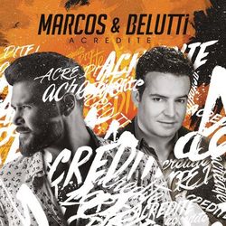 Marcos & Belutti - Acredite