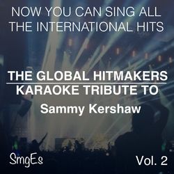 The Global HitMakers: Sammy Kershaw Vol. 2 - Sammy Kershaw