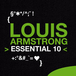 Louis Armstrong: Essential 10 - Louis Armstrong