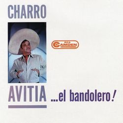 El Bandolero - Francisco "Charro" Avitia