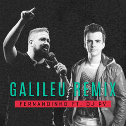 Galileu Remix - Fernandinho