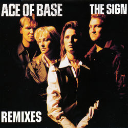 The Sign (The Remixes) - Ace Of Base