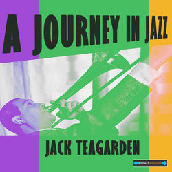 Jack Teagarden a Journey in Jazz - Louis Armstrong