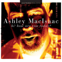 Hi, How Are You Today? - Ashley Macisaac