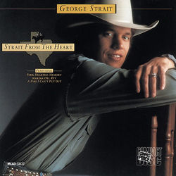 Strait From The Heart - George Strait