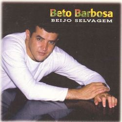 Beijo Selvagem - Beto Barbosa