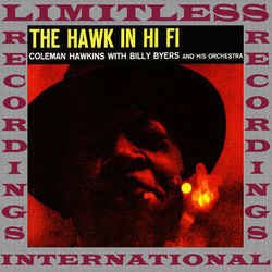 The Hawk In Hi-Fi, The Complete Sessions (Remastered Version) - Coleman Hawkins