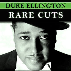 Rare Cuts - Duke Ellington