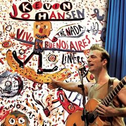 Kevin Johansen + The Nada + Liniers: Vivo En Buenos Aires - Kevin Johansen