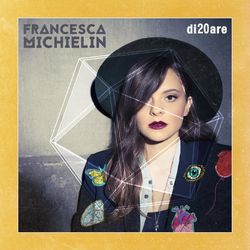 di20are - Francesca Michielin