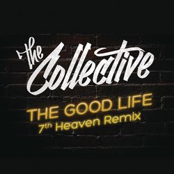 The Good Life - The Collective