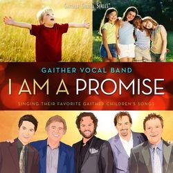 I Am A Promise - Gaither Vocal Band