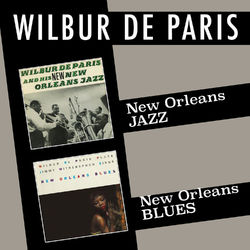 New Orleans Jazz + New Orleans Blues - Wilbur De Paris