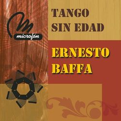 Tango Sin Edad - Ernesto Baffa