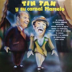 Tin Tan y Su Carnal Marcelo - Tin Tán y Marcelo