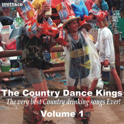 The Best Country Drinking Songs Album Ever Volume 1 - The Country Dance Kings