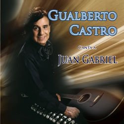 Homenaje a Juan Gabriel - Juan Gabriel