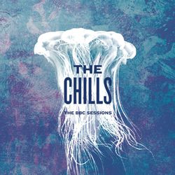 The BBC Sessions - The Chills