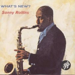 What's New? - Sonny Rollins