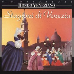 Stagioni di Venezia - Rondò Veneziano