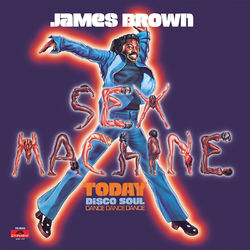 Sex Machine Today - James Brown