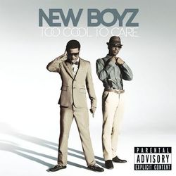 Too Cool To Care - New Boyz