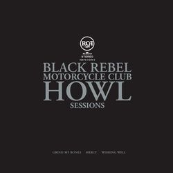Howl Sessions Vol. 2 - Black Rebel Motorcycle Club