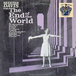 Sings the End of the World - Skeeter Davis