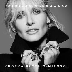 Krotka Plyta O Milosci - Patrycja Markowska