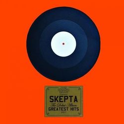 Greatest Hits - Skepta
