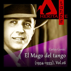 El Mago del tango (1934-1935), Vol. 26 - Carlos Gardel