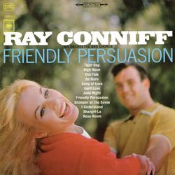 Friendly Persuasion - Ray Conniff & His Orchestra & Chorus