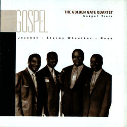Gospel Train - Golden Gate Quartet