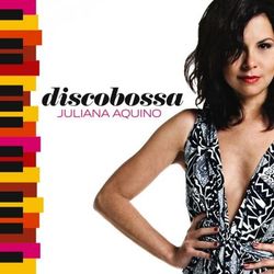 Discobossa - Juliana Aquino