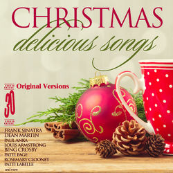 30 Christmas Delicious Songs: Original Versions