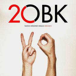 20 - Nuevas versiones singles 1991/2011 - OBK
