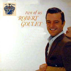 Two of Us - Robert Goulet