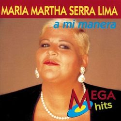 A Mi Manera - María Martha Serra Lima