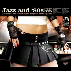 Jazz and 80s - Part Two - Cassandra Beck