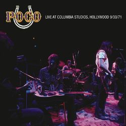Live at Columbia Recording Studios - Poco
