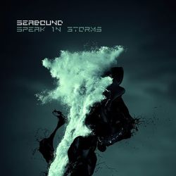 Speak in Storms - Seabound